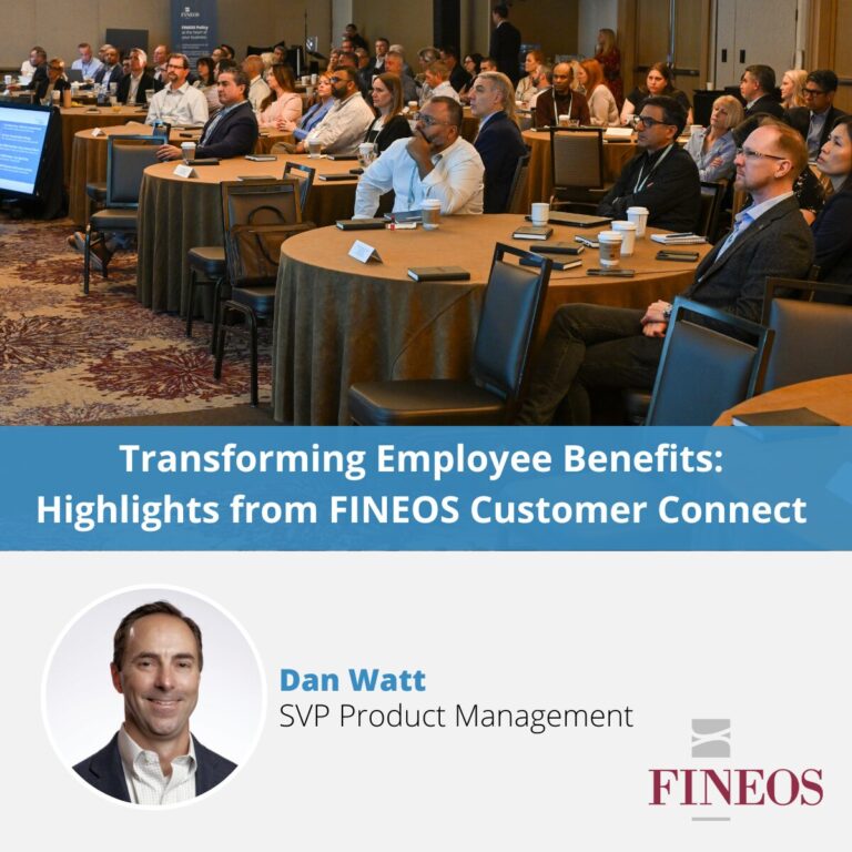 Transforming Employee Benefits: Highlights from FINEOS Customer Connect