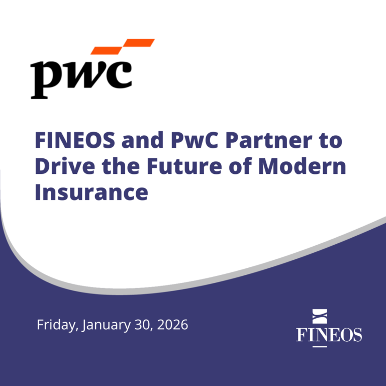FINEOS and PwC Partner to Drive the Future of Modern Insurance FINEOS and PwC Partner to Drive the Future of Modern Insurance