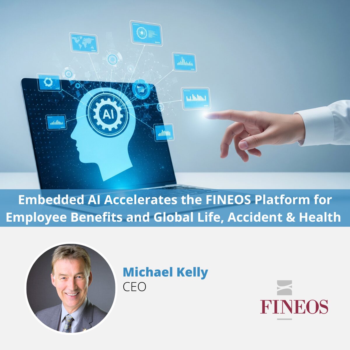 Embedded AI Accelerates the FINEOS Platform for Employee Benefits and Global Life, Accident & Health